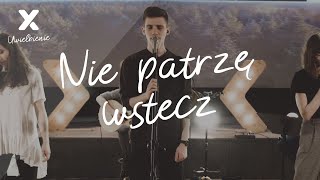 Nie patrzę wstecz  XY Uwielbienie [upl. by Sinnej]