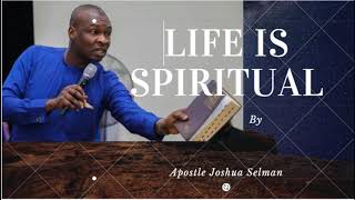 Life is Spiritual by Apostle Joshua Selman [upl. by Wincer899]