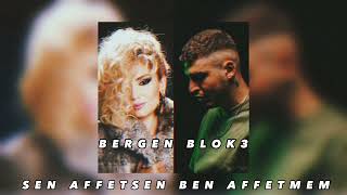 BERGEN x BLOK3  SEN AFFETSEN BEN AFFETMEM [upl. by Wicks]