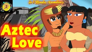 Aztec Love Story Popocatépetl and Iztaccíhuatl [upl. by Akiv]