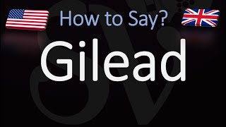 How to Pronounce Gilead CORRECTLY [upl. by Clemente]