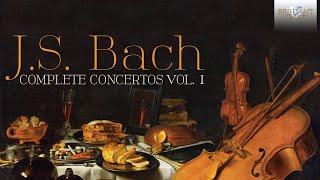 JS Bach Complete Concertos Vol 1 Full Album [upl. by Sugar401]