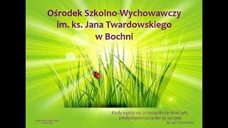 Specjalny Ośrodek SzkolnoWychowawczy im ks Jana Twardowskiego w Bochni [upl. by Naivat78]