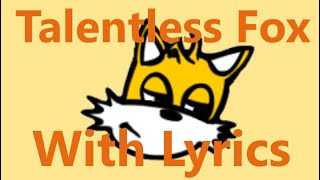 Talentless Fox  FNF Lyrics [upl. by Eentroc290]