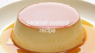 Caramel Custard Recipe [upl. by Aihsyn]