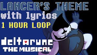 Lancers Theme WITH LYRICS  1 Hour Version  deltarune THE MUSICAL IMSYWU [upl. by Leugimesoj]