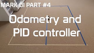 Mark 01  Differential Robot 4  Odometry and PID Controller [upl. by Damien]