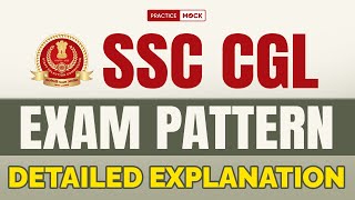 SSC CGL Exam Pattern 2025  Detailed Explanation amp Selection Process  SSC CGL 2025 [upl. by Eiffe]