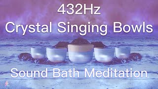 432Hz Crystal Singing Bowls Sound Bath  Relaxing Waves  Deep Healing Meditation Music [upl. by Aehtorod]