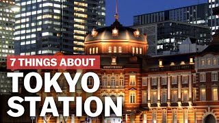 7 Things to know about Tokyo Station  japanguidecom [upl. by Vories]