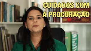 CUIDADOS COM A PROCURAÇÃO [upl. by Neelahtak166]