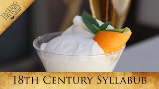 Historys Fluffiest Dessert  Everlasting Syllabub [upl. by Devi287]