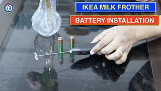 IKEA Milk Frother Battery Installation Procedure [upl. by Rooke]