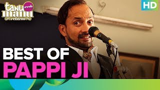 Best Of Pappi Ji  Deepak Dobriyal  Tanu Weds Manu Returns [upl. by Adina101]