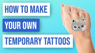 ✨ How to Create Your Own Temporary Tattoos [upl. by Hemphill]