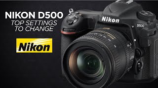 Top Nikon d500 Settings to Change  How I Customized My Camera [upl. by Imat992]