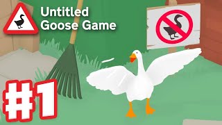 Untitled Goose Game  Gameplay Walkthrough Part 1  Garden and High Street 100 PC [upl. by Bella289]