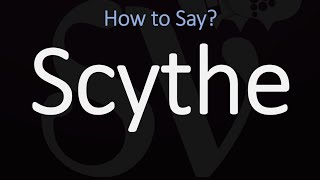 How to Pronounce Scythe CORRECTLY Meaning amp Pronunciation [upl. by Stephine]