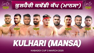 🔴 LIVE Kulhari Mansa Kabaddi Cup 3 Mar 2025  Kabaddi Live Today  Live Kabaddi  Kabaddi Today [upl. by Ellehsyt]