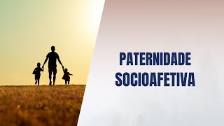 Paternidade socioafetiva [upl. by Nehtiek]