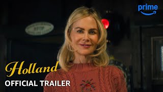 HOLLAND  Official Trailer  Prime Video [upl. by Ylac]