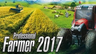 Professional Farmer 2017 Gameplay [upl. by Anitak]