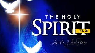 The Holy Spirit Part 1 The Person of The Spirit Koinonia with Apostle Joshua Selman [upl. by Innek]