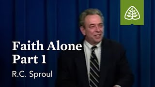 Faith Alone Part 1 What is Reformed Theology with RC Sproul [upl. by Patin]