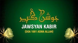 Jawsyan Kabir Doa 1001 Asma Allah  دعاء الجوشن الكبير  HD [upl. by Blaise788]