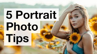 5 Simple Tips For Incredible Portrait Photos [upl. by Eldwon809]