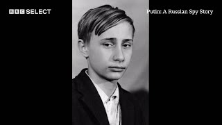 How Did Vladimir Putin Go From Street Kid To The Kremlin  Putin A Russian Spy Story  BBC Select [upl. by Longmire]