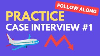 Case Interview Practice Case 1 Airline Profitability [upl. by Sarnoff]