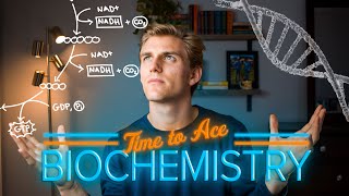 How To ACE Biochemistry [upl. by Deirdra]