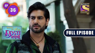 Purvis Marriage  Jagannath Aur Purvi Ki quotDosti Anokhiquot  Ep 36  Full Episode  28 March 2022 [upl. by Elmaleh513]