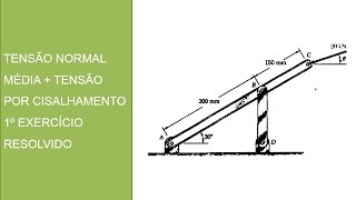 Tensão normal média  tensão por cisalhamento 1º exercício resolvido [upl. by Dion]