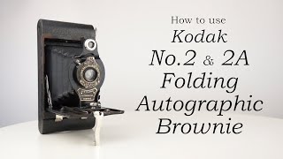 Kodak No 2 and No 2A Folding Autographic Brownie How to use  Video manual [upl. by Ahsiemal]