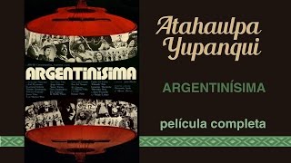 Argentinísima I  La Película 1972  Folklore Argentino [upl. by Leeanne]