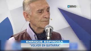 ENRIQUE ESPINOSA volver en guitarra [upl. by Lamahj117]