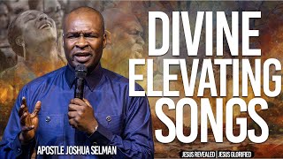 Divine Elevating Songs  Apostle Joshua Selman [upl. by Niffirg873]