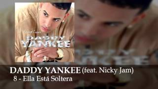 Daddy Yankee Feat Nicky Jam  Ella Está Soltera [upl. by Alol]