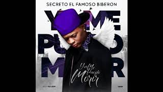 Secreto El Famoso Biberon  Ya Me Puedo Morir Audio Oficial [upl. by Cassella]