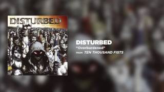 Disturbed  Overburdened Official Audio [upl. by Remlap]