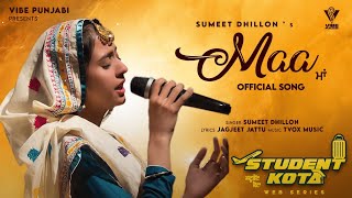 Maa Official Song I Sumeet Dhillon I New Punjabi Songs 2022 [upl. by Enelloc]