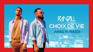 RANDALL x Anas  Choix de vie feat Nassi [upl. by Adamis949]