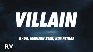 KDA  VILLAIN Lyrics ft Madison Beer Kim Petras [upl. by Ajssatan443]