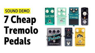 7 Cheap Tremolo Pedals  Audio Comparison no talking [upl. by Lesde]