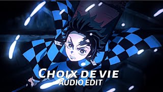 Choix de vie  audio edit [upl. by Lanza263]