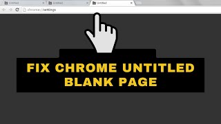 How to FIX Google CHROME UNTITLED BLANK PAGE  2023 [upl. by Havener]