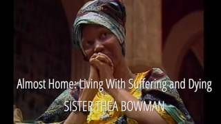 Almost Home Living with Suffering and Dying Thea Bowman Trailer [upl. by Llered711]