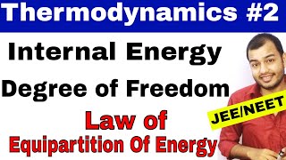 Thermodynamics 02 Physics   Internal Energy  Degree of Freedom  Law Of Equipartition Of Energy [upl. by Farnham]